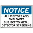 thumbnail image 1 of Vestil Manufacturing SI-N-60-E-AL-063 20.5 x 14.5 in. Aluminum 60 Notice Sign - All Visitors & Employees Subject to Metal Detector Screening - 0.063 in., 1 of 1