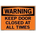 thumbnail image 1 of Vestil Manufacturing  20.5 x 14.5 in. Aluminum Composite 06 Warning Sign - Keep Door Closed At All Times - 0.13 in., 1 of 1