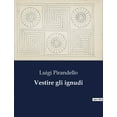 thumbnail image 1 of Vestire gli ignudi: Un dramma di identitÃ  e redenzione, (Paperback), 1 of 1