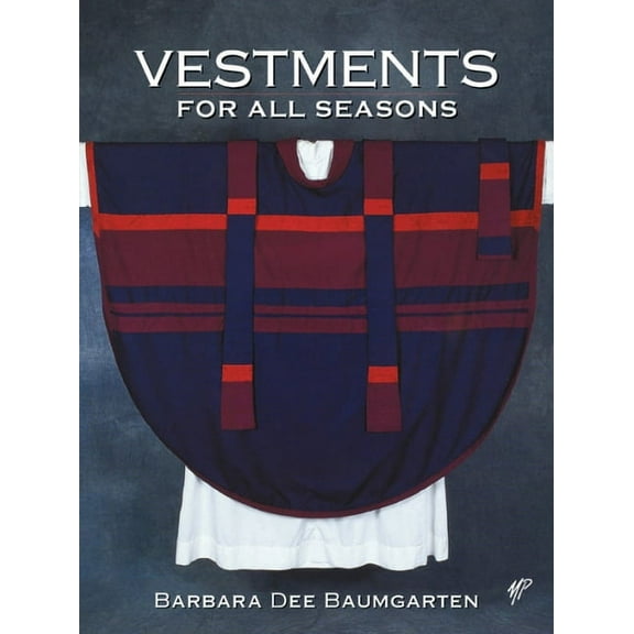 Vestments for All Seasons, (Paperback)