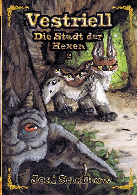 Vestriell - Die Stadt der Hexen. Band 2: Illustrierte Urban Fantasy aus den Alpen - mit Ã¼ber 150 Zeichnungen, emotional , (Paperback)