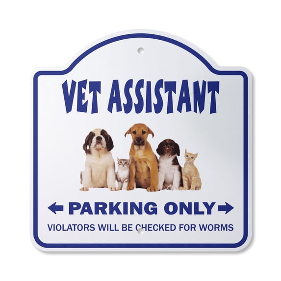 Vet Assistant 10” x 10” Sign | Indoor/Outdoor Plastic | SignMission Designer Veterinarian Veterinary Animal Dogs Cats Grooming Novelty Gift Funny Joke Gag Road Garage