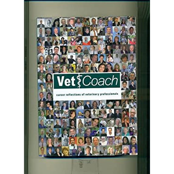 Pre-Owned Vet Coach: Career Reflections of Veterinary Professionals (Hardcover) 9058218481 9789058218483