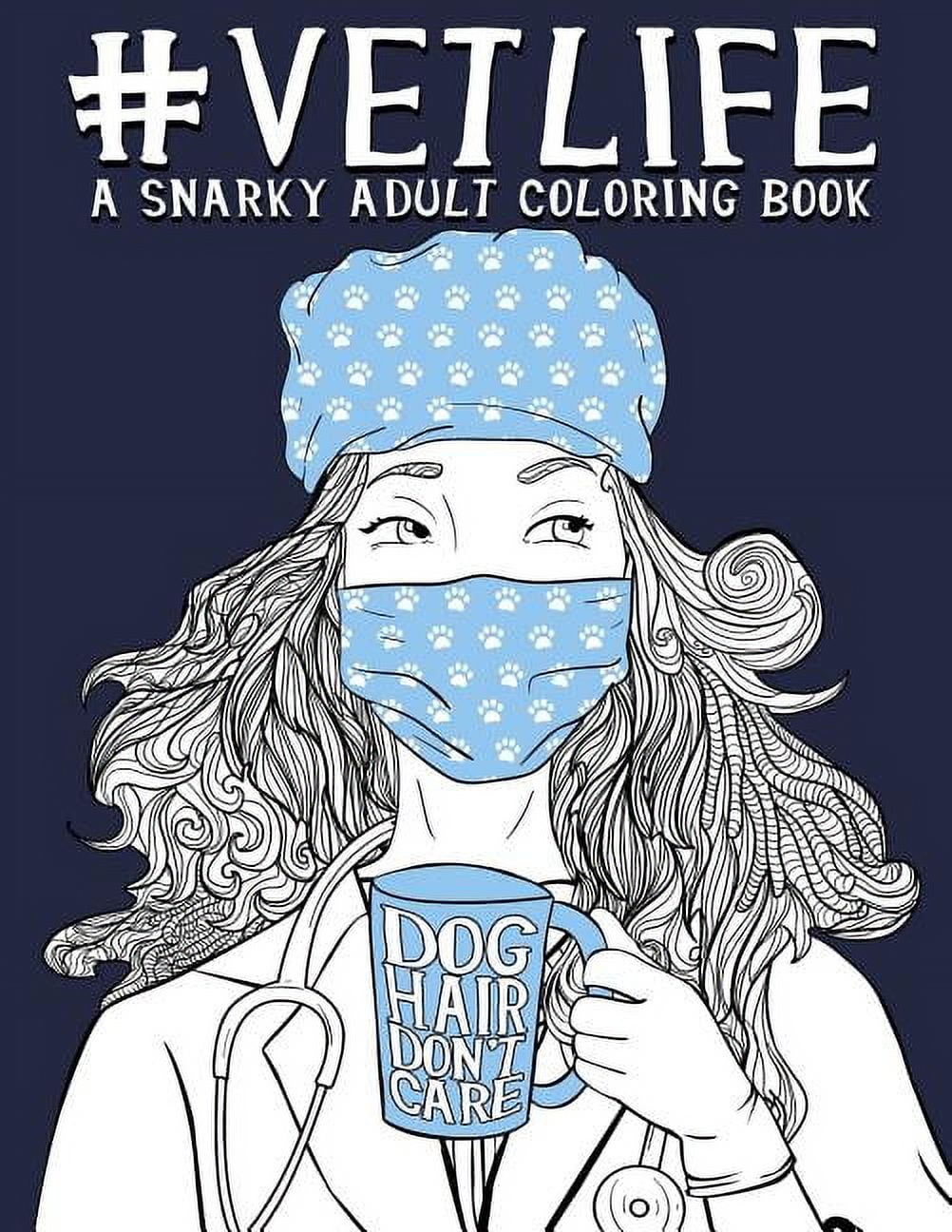 PAPETERIE BLEU Vet Life: A Snarky Adult Coloring Book (Paperback)