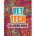 thumbnail image 1 of Vet Tech Coloring Book: A cute Inspirational Adult Coloring Book Featuring Funny, Humorous & unique Designs for Veterinary Technicians - Stress Relief & Relaxation! (cute gift for men and women) (Pape, 1 of 1