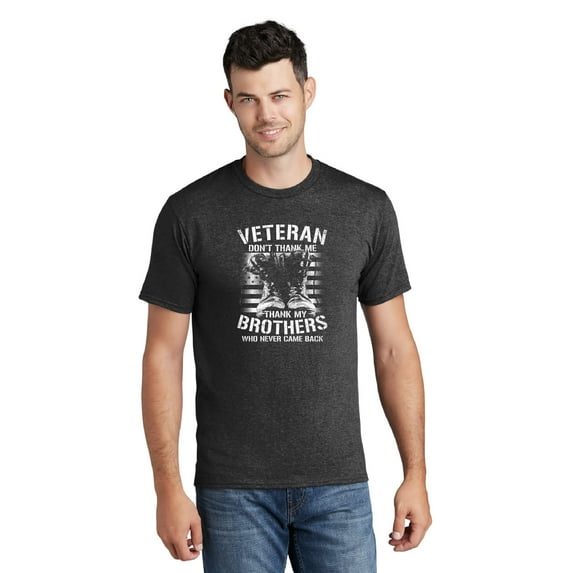 Veteran Don't Thank Me Thank My Brothers Who Never Came Back Unisex Short Sleeve Soft Feel Veterans Day T-Shirt