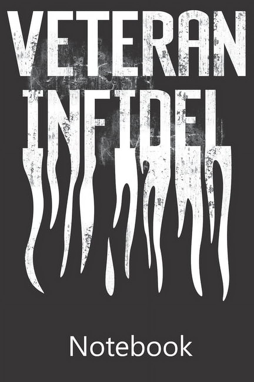 Veteran Infidel : Notebook, Composition Book for School Diary Writing Notes, Taking Notes, Recipes, Sketching, Writing, Organizing, Christmas Birthday Gifts (Paperback)