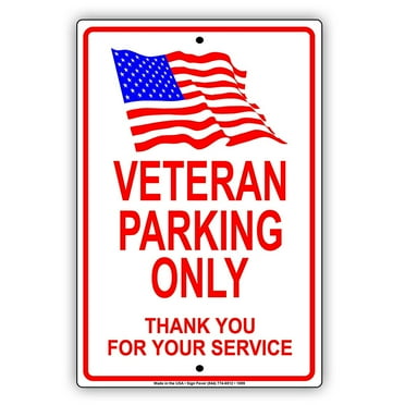 Veteran Parking Only Thank You For Your Service With Graphic Reserved Spot Alert Attention Caution Warning Notice Aluminum Metal Sign 8"x12" Plate
