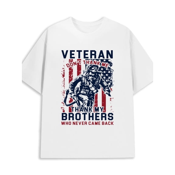 Veteran Thank Brothers 180G 100% Cotton 180G 100% Cotton mens 2025 high quality 3xl white Basic Unisex Shirt Graphic Tee tshirts Funny Unisex Shirt Short Sleeve tshirts Halloween gifts
