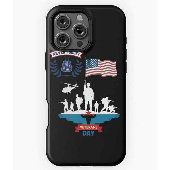 Veterans Day 2022 Never Forget Honor Phone Case for iPhone 16 15 14 13 12 11 Pro Max
