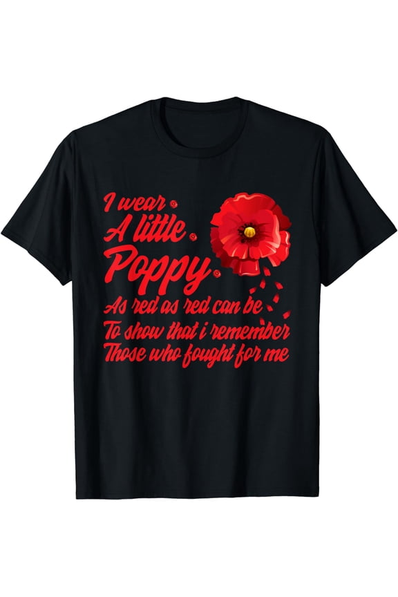 Veterans Day I Wear Red Poppy Flower Remember American USA T-Shirt