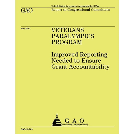 Veterans Paralympics Program: Improved Reporting Needed to Ensure Grant Accountability