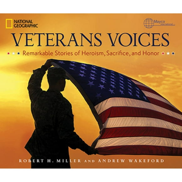 Pre-Owned Veterans Voices: Remarkable Stories of Heroism, Sacrifice, and Honor (Hardcover 9781426216381) by Andrew Wakeford, Robert Miller