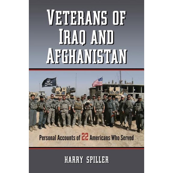 Veterans of Iraq and Afghanistan: Personal Accounts of 22 Americans Who Served, (Paperback)