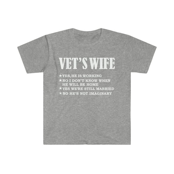 Veterinarian's Wife Yes He's Working Not Imaginary Unisex T-shirt S-3XL