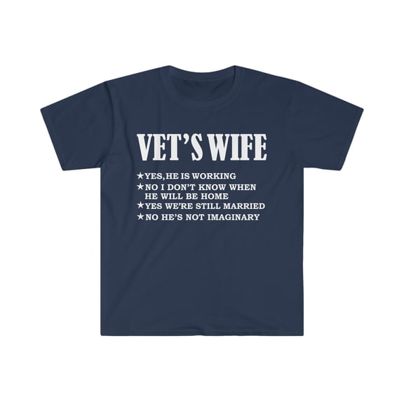 Veterinarian's Wife Yes He's Working Not Imaginary Unisex T-shirt S-3XL