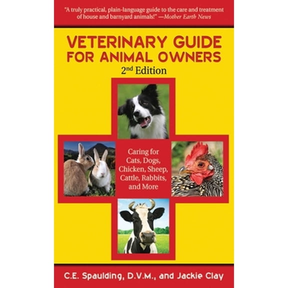 Pre-Owned Veterinary Guide for Animal Owners: Caring for Cats, Dogs, Chickens, Sheep, Cattle, Rabbits, and More (Paperback) 1616081392 9781616081393