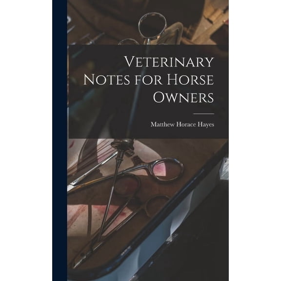Veterinary Notes for Horse Owners