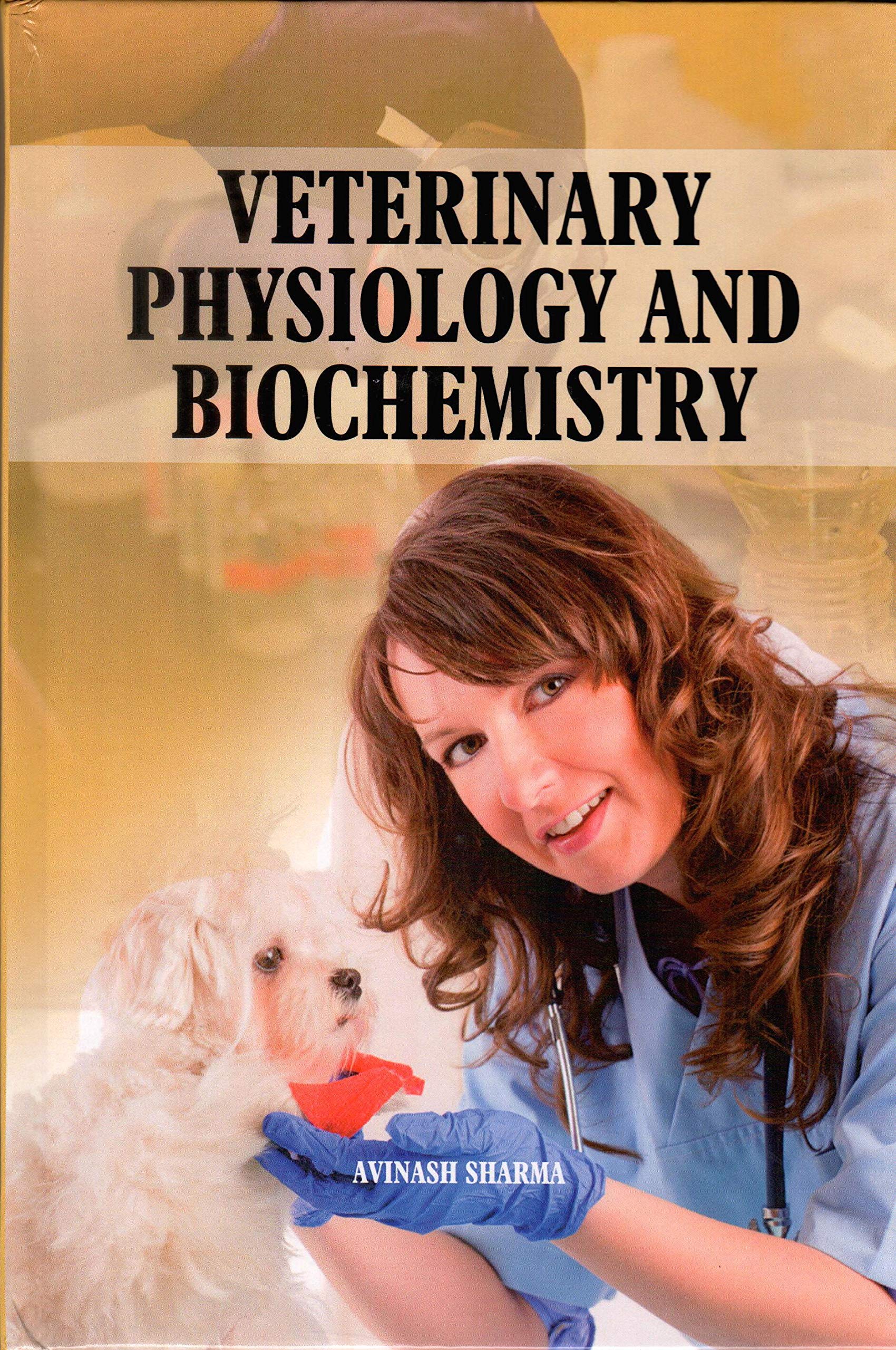 Veterinary Physiology and Biochemistry Avinash Sharma