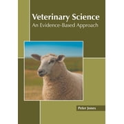 Veterinary Science An Evidence-Based Approach, Hardcover