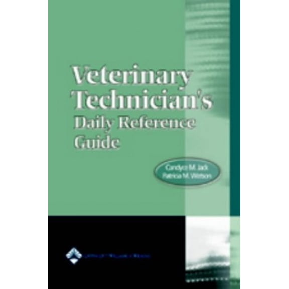 Pre-Owned Veterinary Technician's Daily Reference Guide: Canine and Feline (Paperback) 0781732026 9780781732024