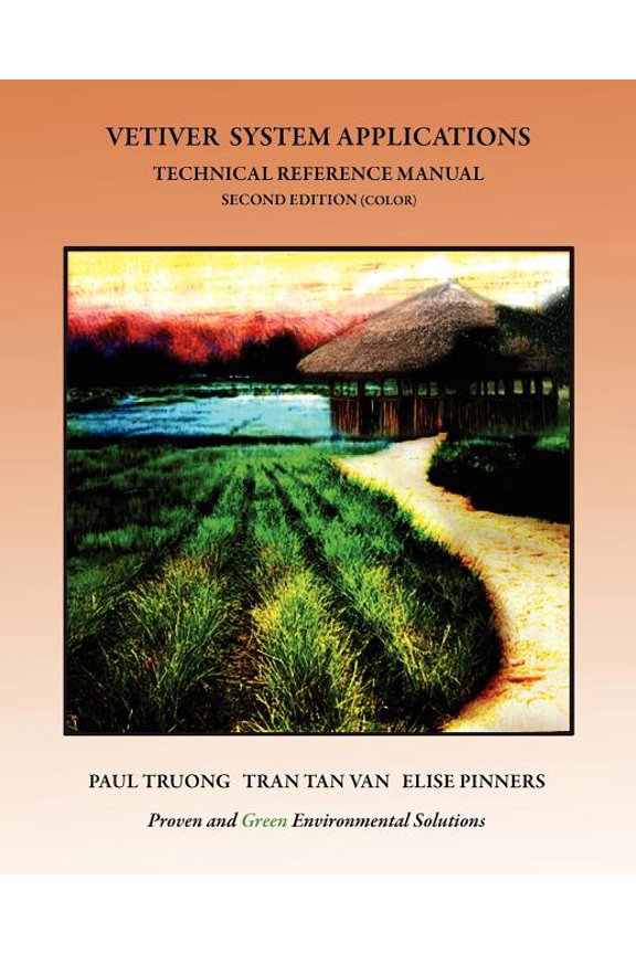 Vetiver System Applications Technical Reference Manual: Second Edition (Color) (Paperback) by Tran Tan Van, Elise Pinners, Paul Truong