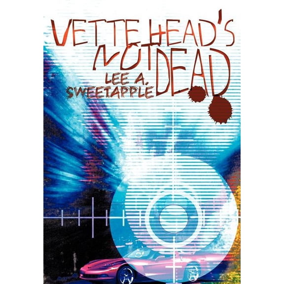 Vette Head's Not Dead, (Hardcover)