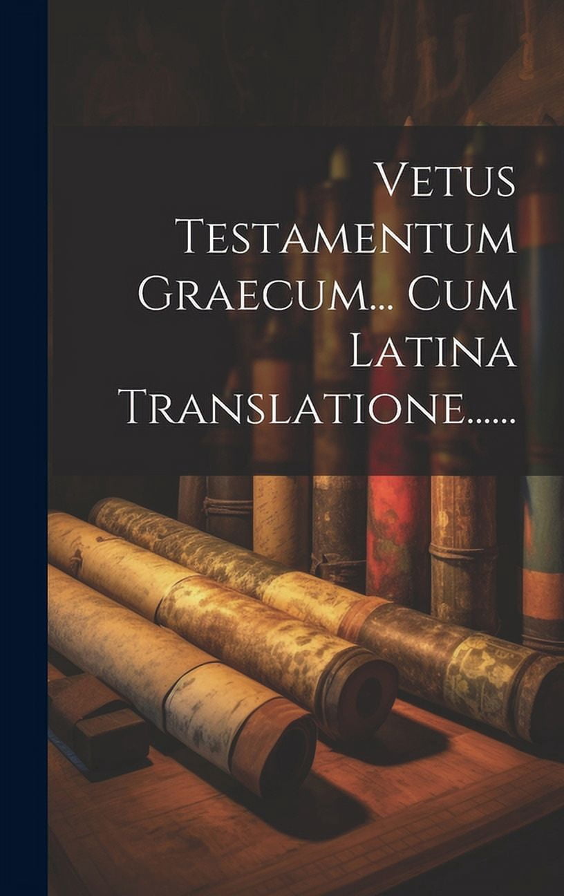Vetus Testamentum Graecum... Cum Latina Translatione...... (Hardcover)