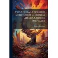 thumbnail image 1 of Vetustiora Latinorum Scriptorum Chronica Ad Mss. Codices Emendata (Paperback), 1 of 1