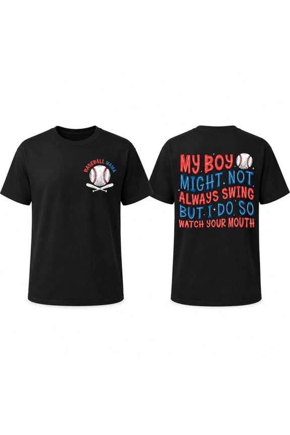 Baseball Mama My unisex Might Not Always Swing Funny Baseball Mom Gift Unisex Tee