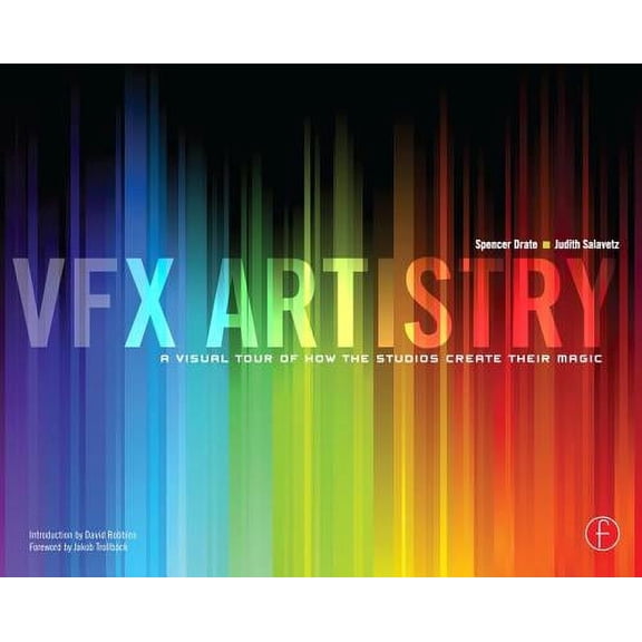 Pre-Owned Vfx Artistry : A Visual Tour of How the Studios Create Their Magic