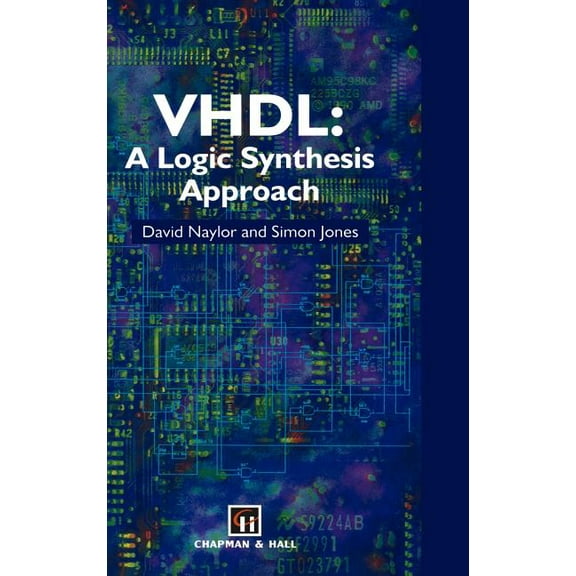 Vhdl: A Logic Synthesis Approach, (Hardcover)