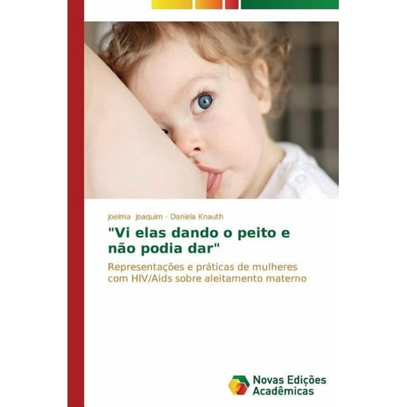 Vi Elas Dando O Peito E Nao Podia Dar