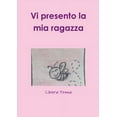 thumbnail image 1 of Vi presento la mia ragazza, (Paperback), 1 of 1