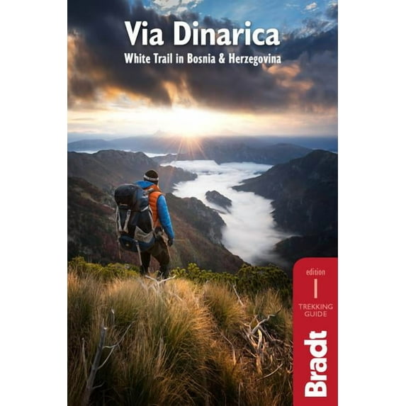 Via Dinarica : White Trail in Bosnia and Herzegovina (Edition 1) (Paperback)