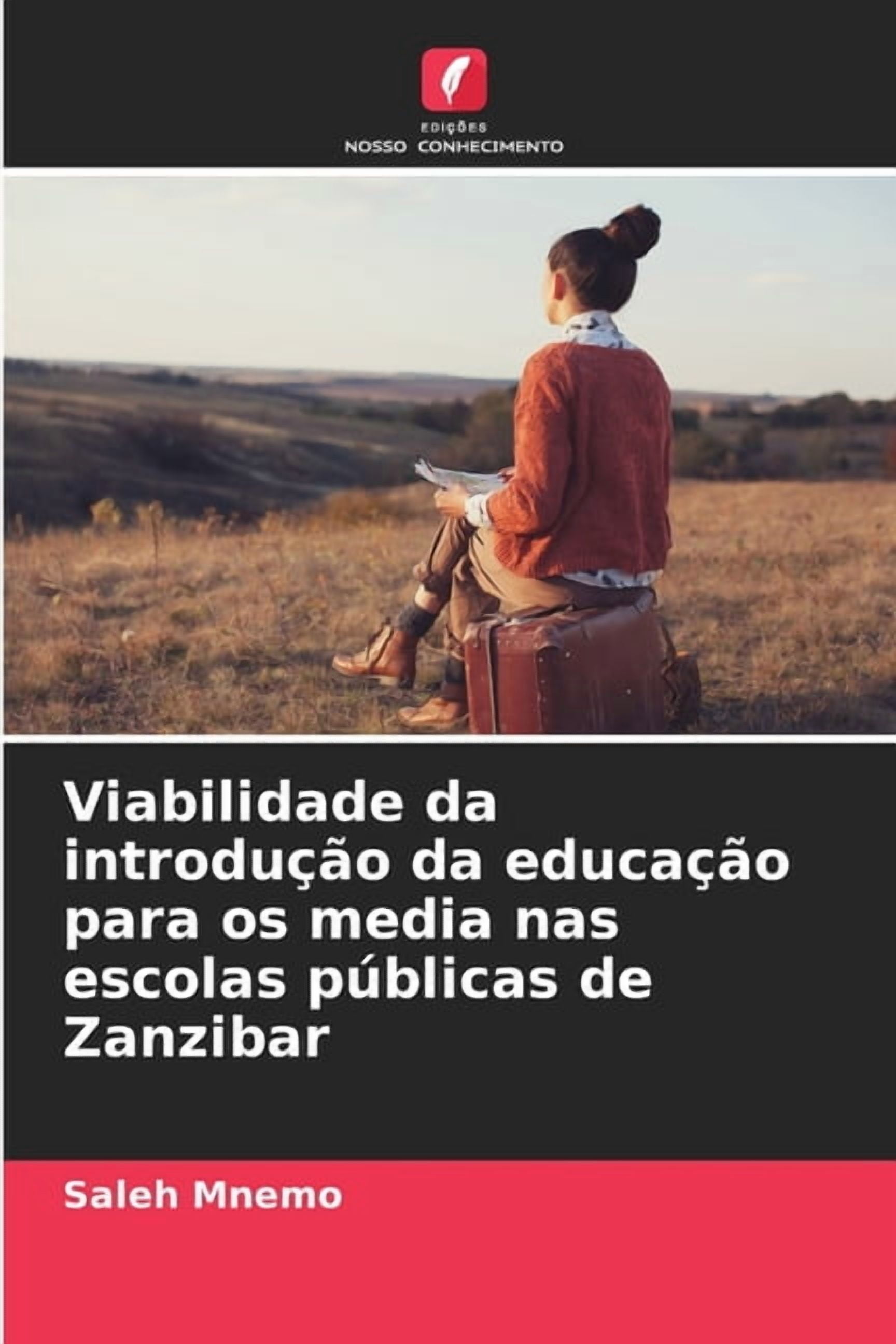 Viabilidade da introdução da educação para os media nas escolas públicas de Zanzibar, (Paperback)