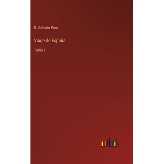 Viage de Espa?a: Tomo 1