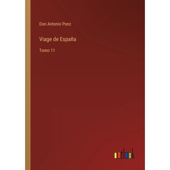 Viage de Espaa : Tomo 11 (Paperback)