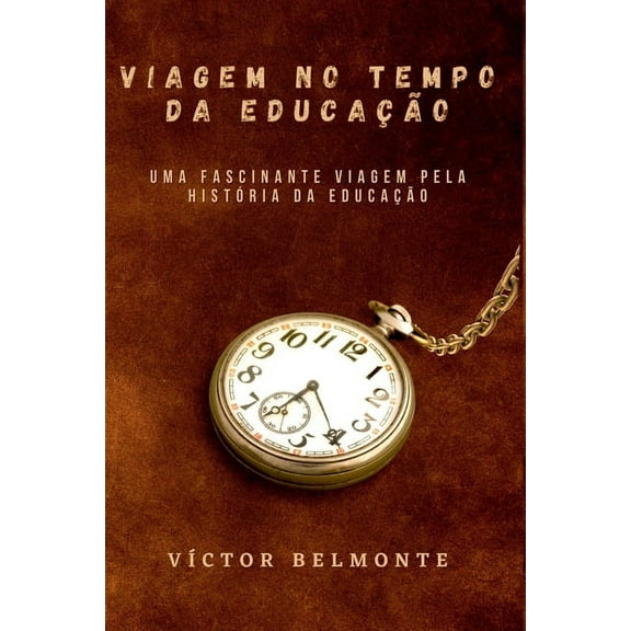 Viagem No Tempo Da Educao, (Paperback)