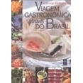 thumbnail image 1 of Pre-Owned Viagem gastrono^mica atrave´s do Brasil (Portuguese Edition) (Hardcover) 8573591501 9788573591507, 1 of 1