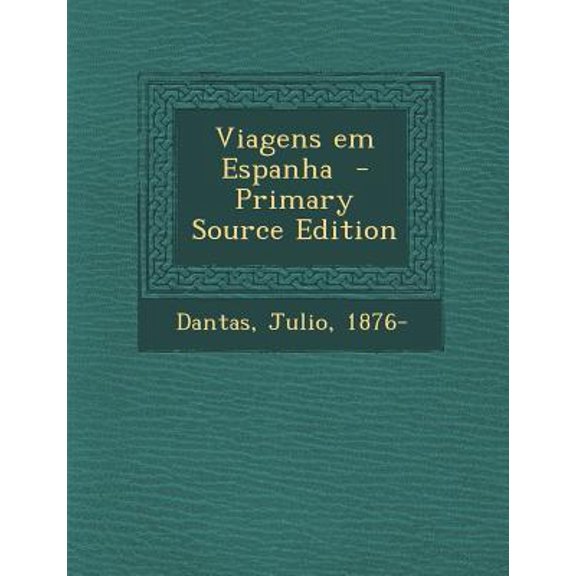 Viagens Em Espanha Paperback Edition - Primary Source
