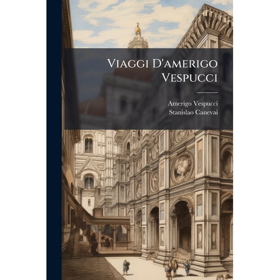 Viaggi D'amerigo Vespucci (Paperback)