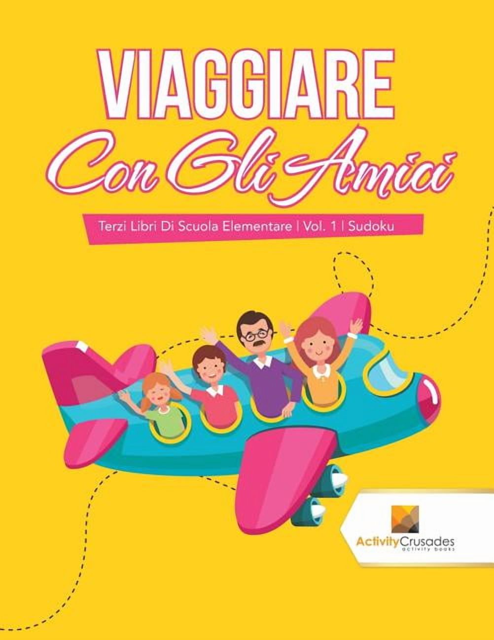 Viaggiare Con Gli Amici: Terzi Libri Di Scuola Elementare Vol. 1 Sudoku, (Paperback)
