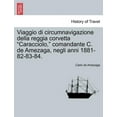 thumbnail image 1 of Viaggio di circumnavigazione della reggia corvetta "Caracciolo," comandante C. de Amezaga, negli anni 1881-82-83-84. (Paperback), 1 of 1