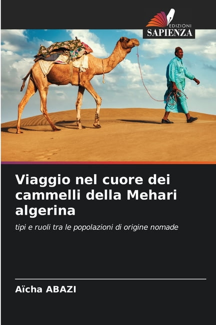 Viaggio nel cuore dei cammelli della Mehari algerina, (Paperback)
