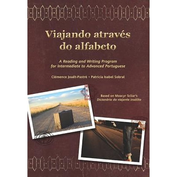 Pre-Owned Viajando através do alfabeto: A Reading and Writing Program for Interm. Portuguese (Portuguese Edition) (Paperback) 1585103446 9781585103447
