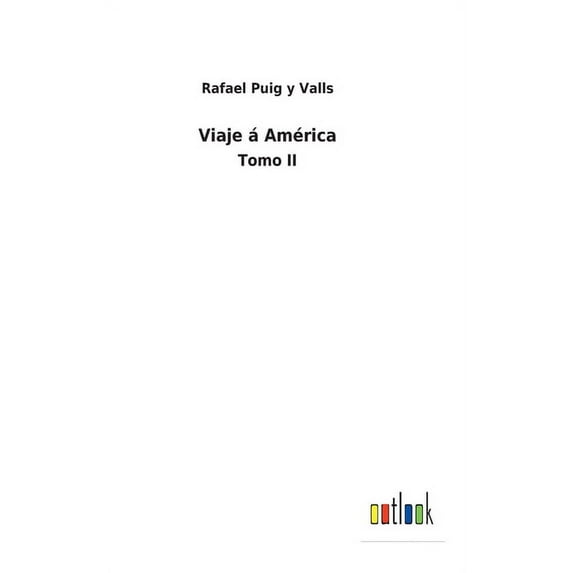 Viaje á América : Tomo II (Hardcover)