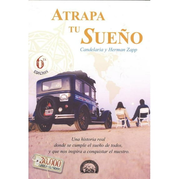Viaje Familia Zapp Atrapa tu Sueño: Una historia real donde se cumple el sueño de todos, y que nos inspira a conquistar el nuestro, Book 1, (Paperback)