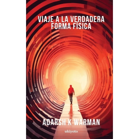 Viaje a la verdadera forma fsica, (Paperback)