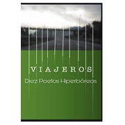 Viajeros Diez Poetas Hiperb reos Paperback